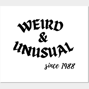 Weird and Unusual since 1988 - Black Posters and Art